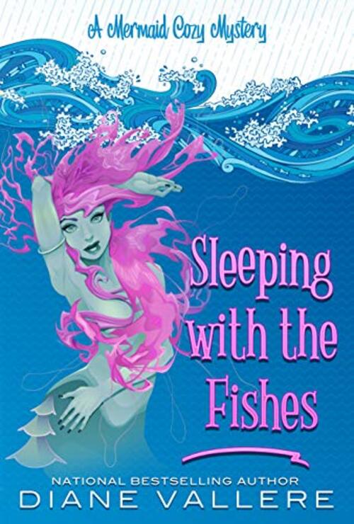 Sleeping With The Fishes by Diane Vallere