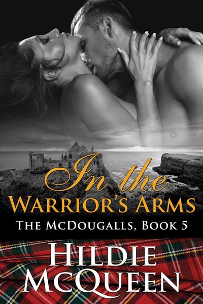 In the Highlander's Arms by Hildie McQueen