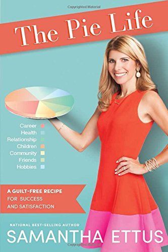 The Pie Life by Samantha Ettus