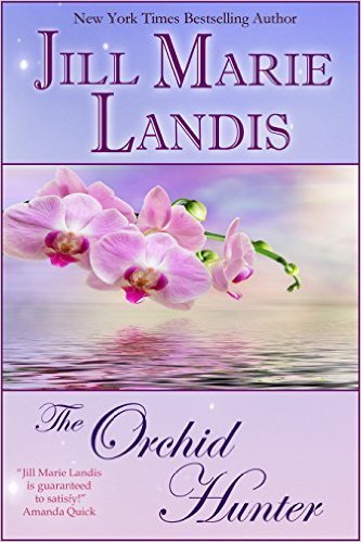 The Orchid Hunter by Jill Marie Landis