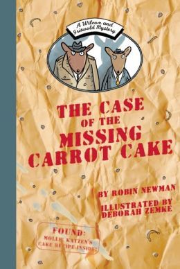 The Case of the Missing Carrot Cake by Robin Newman