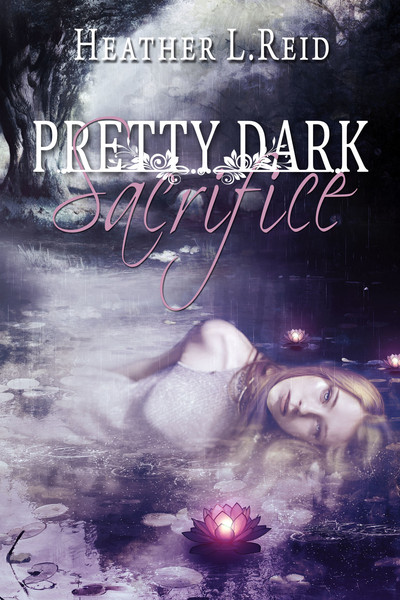 Pretty Dark Sacrifice by Heather L. Reid