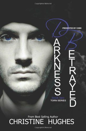 Darkness Betrayed by Christine Hughes