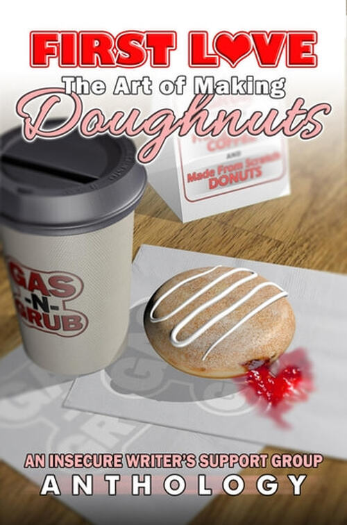 First Love: The Art of Making Doughnuts by Michael Di Gesu