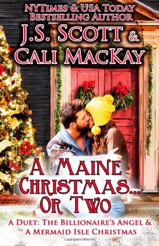 A Maine Christmas... or Two by J.S. Scott