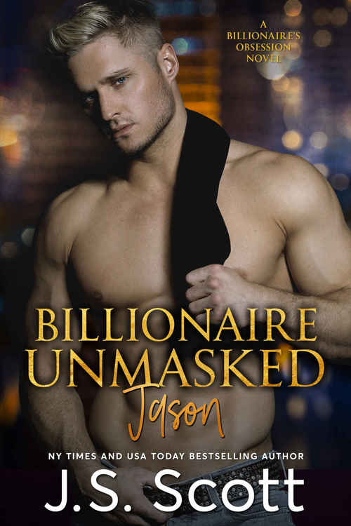 Billionaire Unmasked: Jason by J.S. Scott
