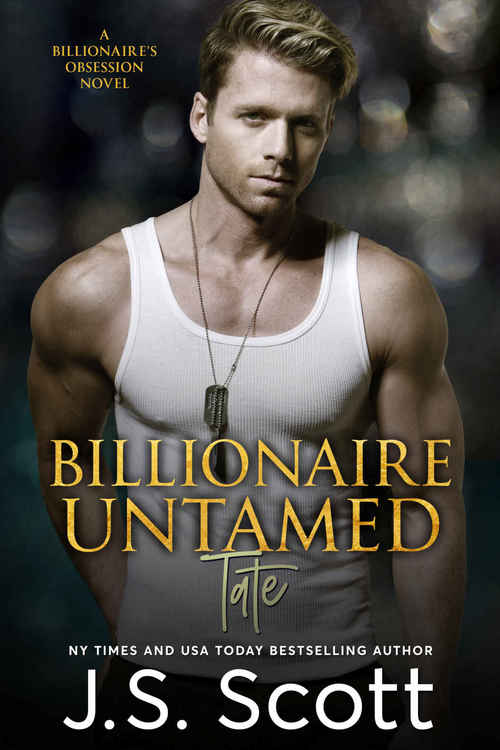 Billionaire Untamed - Tate by J.S. Scott