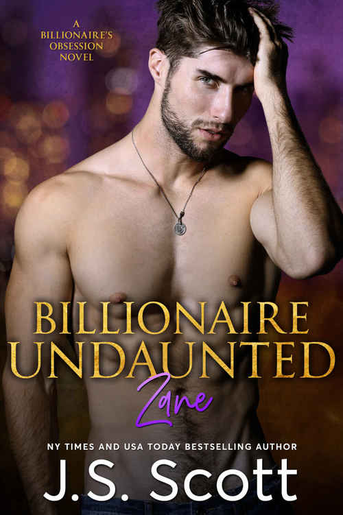 Billionaire Undaunted ~ Zane by J.S. Scott
