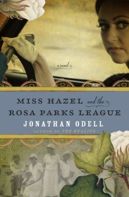 Miss Hazel and the Rosa Parks League by Jonathan Odell