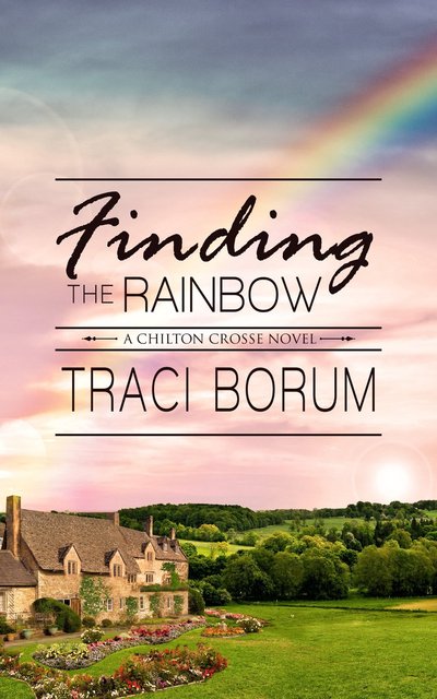 Finding the Rainbow by Traci Borum