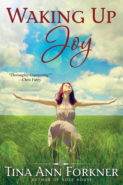 Waking Up Joy by Tina Ann Forkner