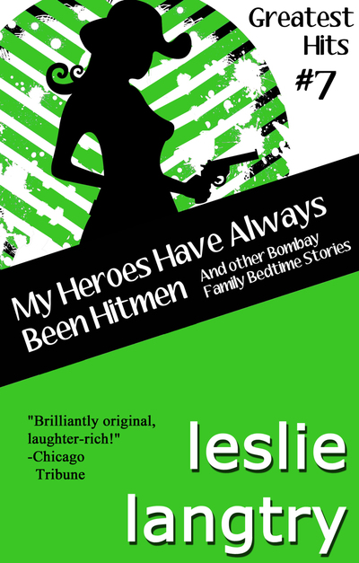 My Heroes Have Always Been Hitmen by Leslie Langtry