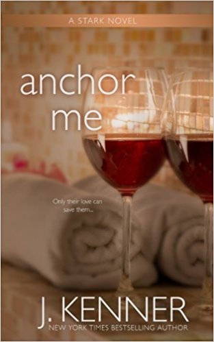 Anchor Me by J. Kenner
