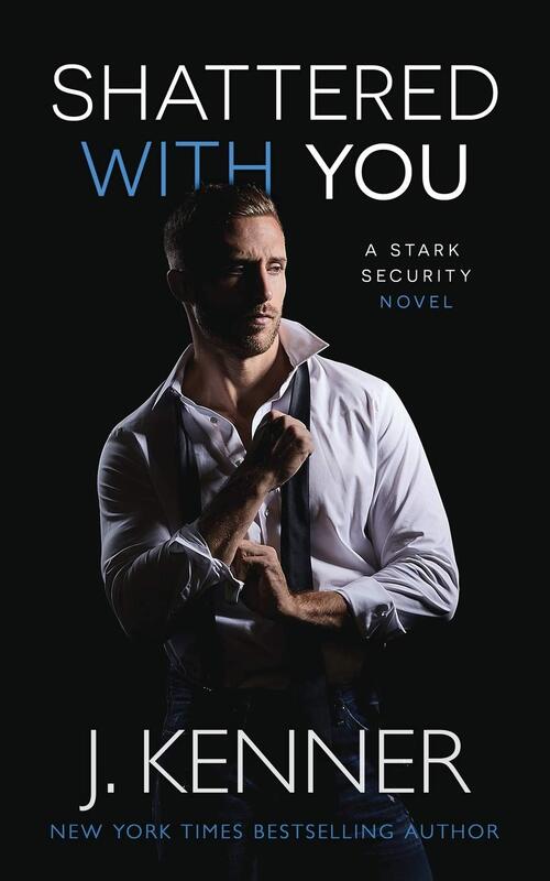 Shattered With You by J. Kenner