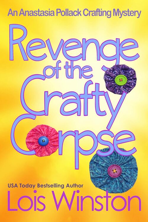 Revenge of the Crafty Corpse by Lois Winston