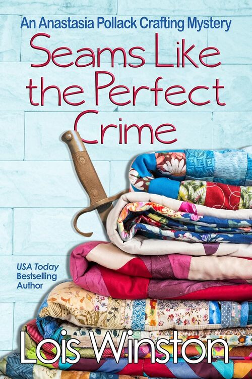 Seams Like the Perfect Crime by Lois Winston