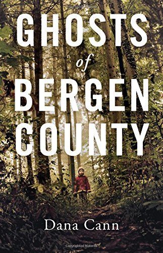 Ghosts of Bergen County by Dana Cann