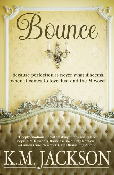Bounce by K.M. Jackson