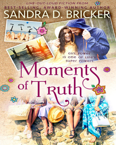Moments of Truth by Sandra D. Bricker