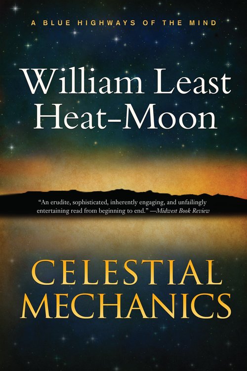Celestial Mechanics by William Least Heat-Moon
