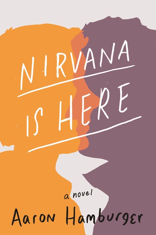 Nirvana Is Here by Aaron Hamburger