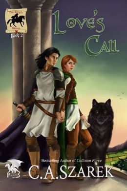 Love's Call by C.A. Szarek