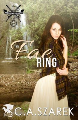 The Fae Ring by C.A. Szarek