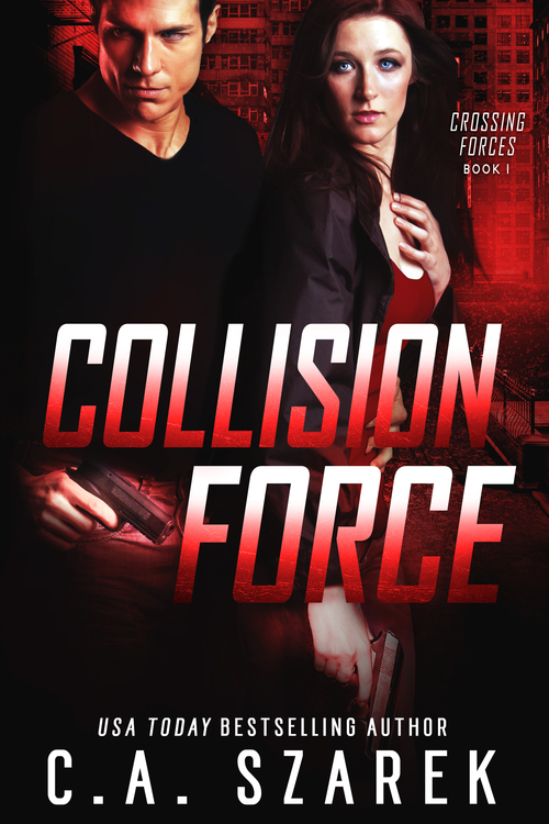 Collision Force by C.A. Szarek