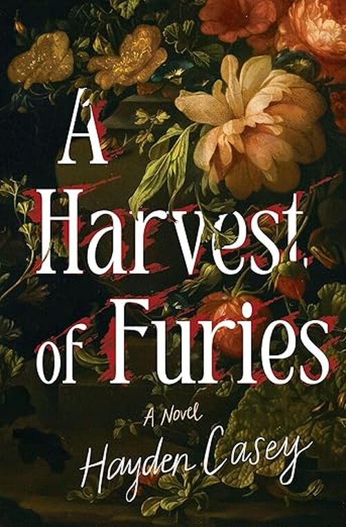 A Harvest of Furies by Hayden Casey