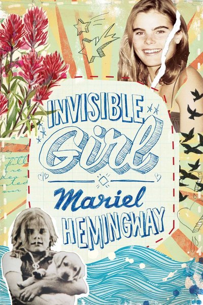 Invisible Girl by Mariel Hemingway