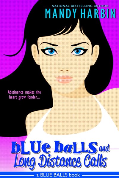 Blue Balls and Long Distance Calls by Mandy Harbin