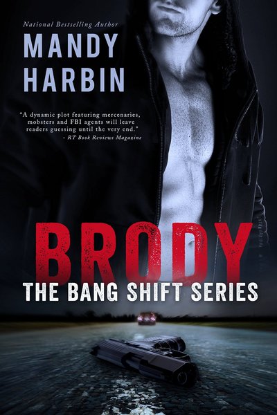 Brody: The Bang Shift by Mandy Harbin