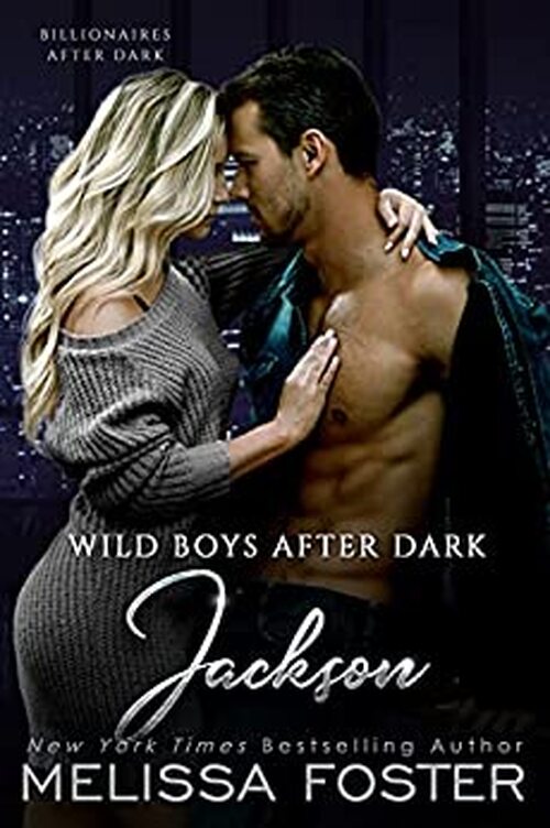 Wild Boys After Dark: Jackson by Melissa Foster
