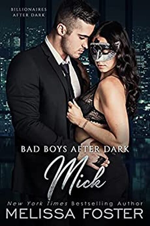 Bad Boys After Dark: Mick by Melissa Foster