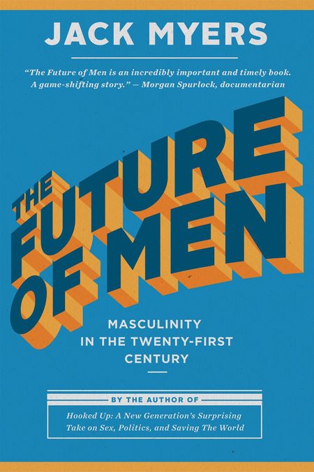 The Future of Men by Jack Myers
