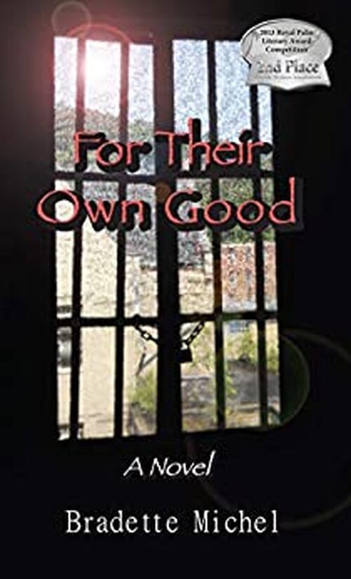 For Their Own Good by Bradette Michel