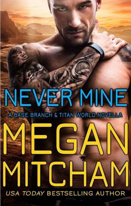 Never Mine by Megan Mitcham