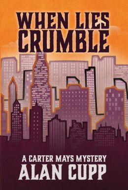 When Lies Crumble by Alan Cupp