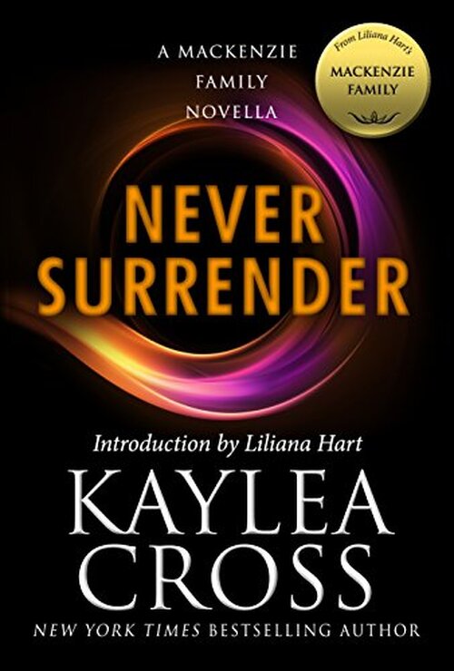 Never Surrender by Kaylea Cross