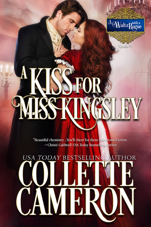 Excerpt of A Kiss for Miss Kingsley by Collette Cameron