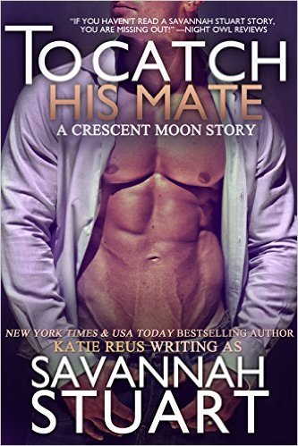 To Catch His Mate by Savannah Stuart