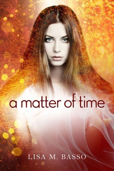 A Matter of Time by Lisa M. Basso