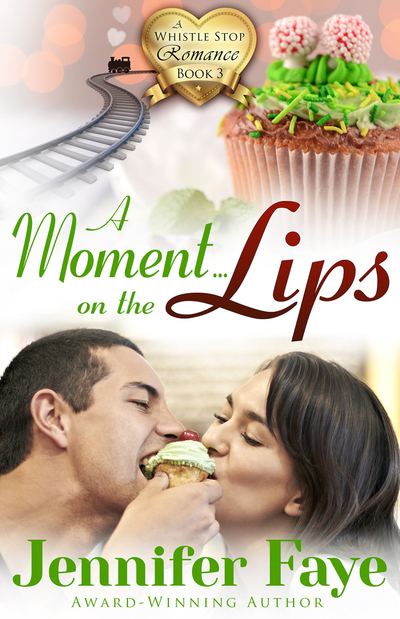 A Moment on the Lips by Jennifer Faye