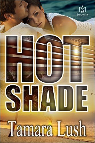 Hot Shade by Tamara Lush