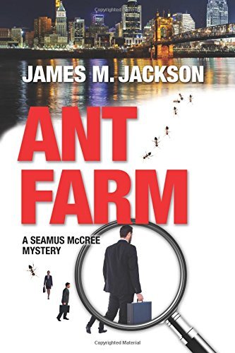 Ant Farm by James M. Jackson