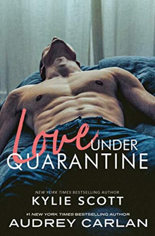 Love Under Quarantine by Kylie Scott