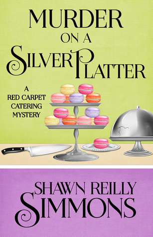 Murder On A Silver Platter by Shawn Reilly Simmons