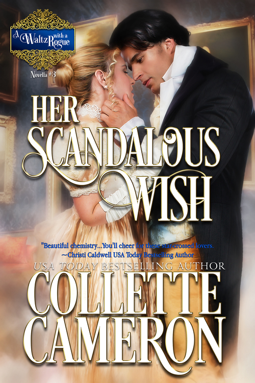 Her Scandalous Wish by Collette Cameron