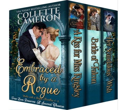 Embraced by a Rogue: A Trilogy of Second Chance Romances by Collette Cameron