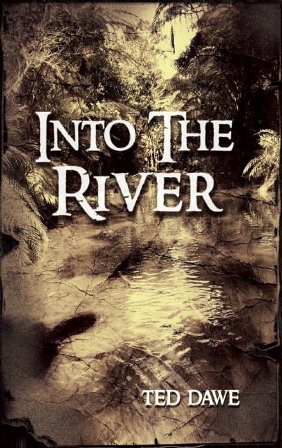 Into the River by Ted Dawe